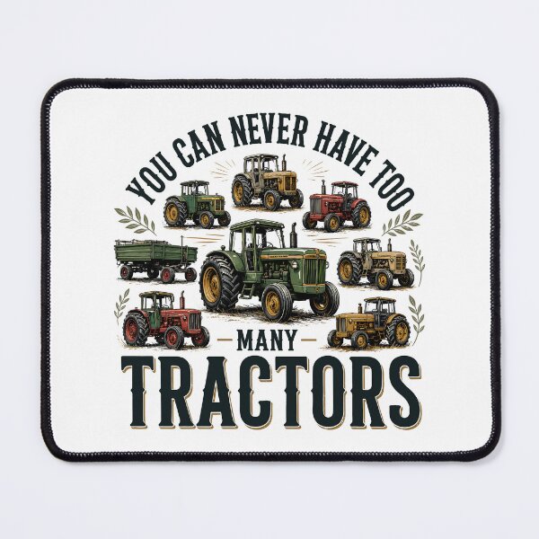 Item preview, You Can Never Have Too Many Tractors Funny Farmer designed and sold by gordonbwyashop.