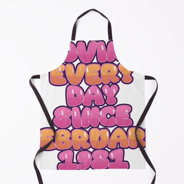 Item preview, LOVING EVERY DAY SINCE FEBRUARY 1981 designed and sold by TheIconSmith.