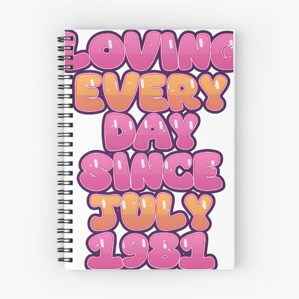 Item preview, LOVING EVERY DAY SINCE JULY 1981 designed and sold by TheIconSmith.