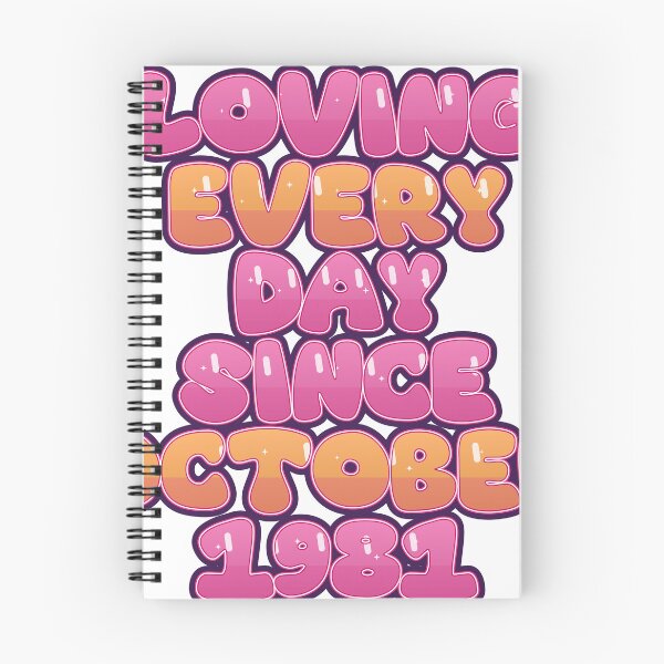 Item preview, LOVING EVERY DAY SINCE OCTOBER 1981 designed and sold by TheIconSmith.