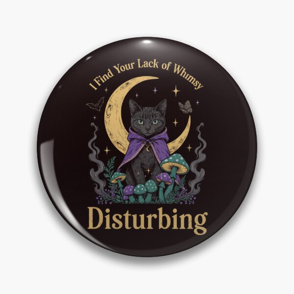 Item preview, I Find Your Lack Of Whimsy Disturbing Witchy Cat Meme designed and sold by Malaryk.