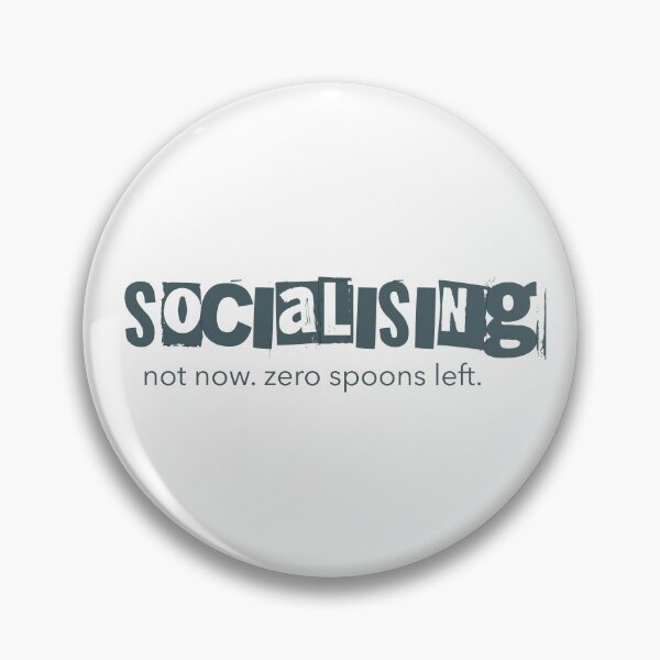 Item preview, Socialising Not Now Zero Spoons Left Neurodivergent designed and sold by Notty DOT.