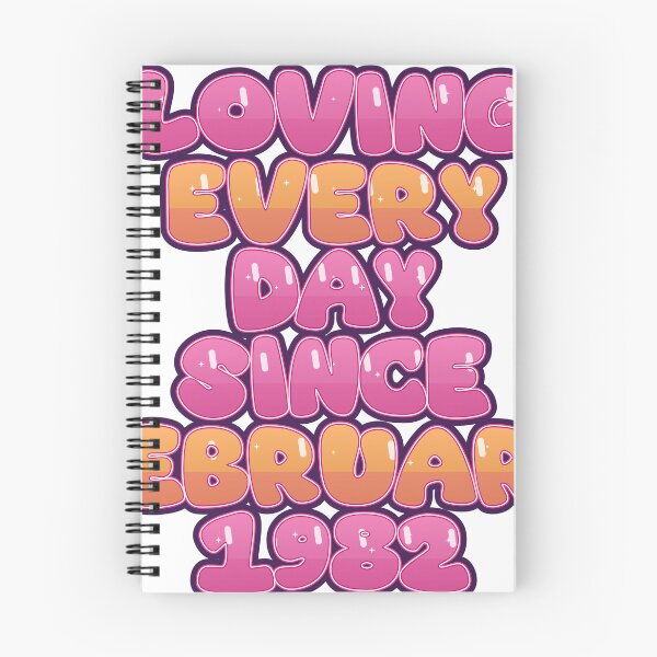 Item preview, LOVING EVERY DAY SINCE FEBRUARY 1982 designed and sold by TheIconSmith.