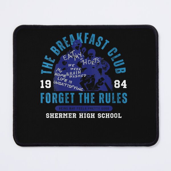 Item preview, The Breakfast Club Forget The Rules Design designed and sold by wendywildartt.