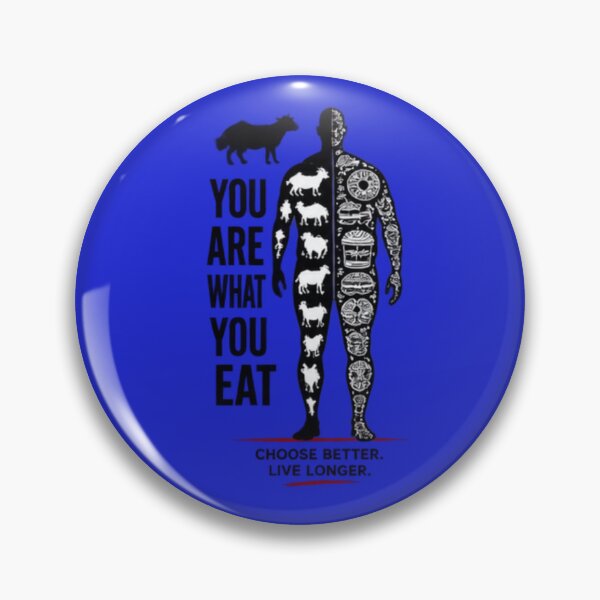 Item preview, YOU ARE WHAT YOU EAT- CHOOSE BETTER LIVE LONGER designed and sold by CarnivoreGifts.