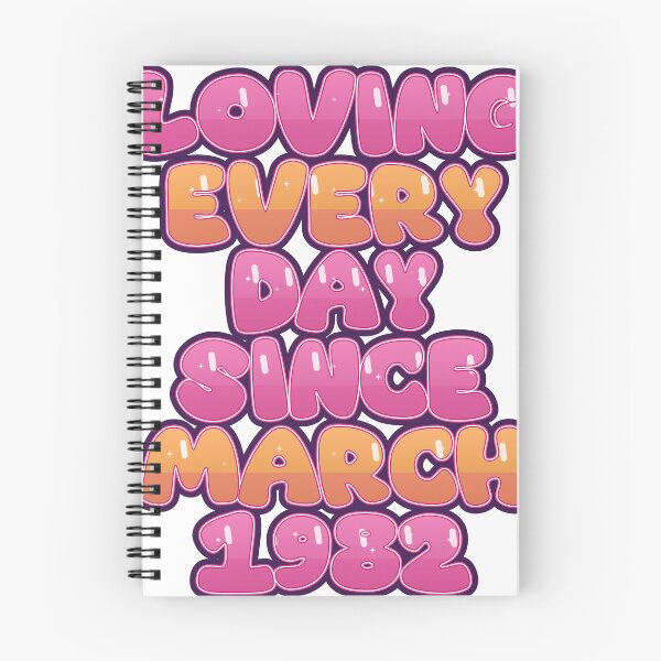 Item preview, LOVING EVERY DAY SINCE MARCH 1982 designed and sold by TheIconSmith.