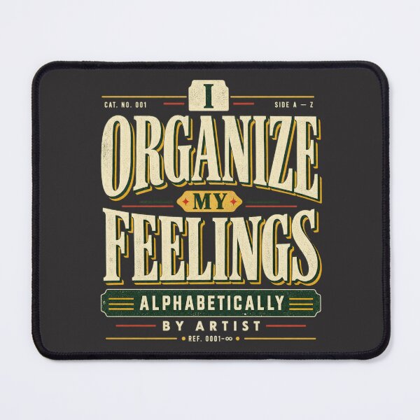 Item preview, I Organize My Feelings Alphabetically By Artist Vinyl Collector Tee designed and sold by Golden Era Studio.