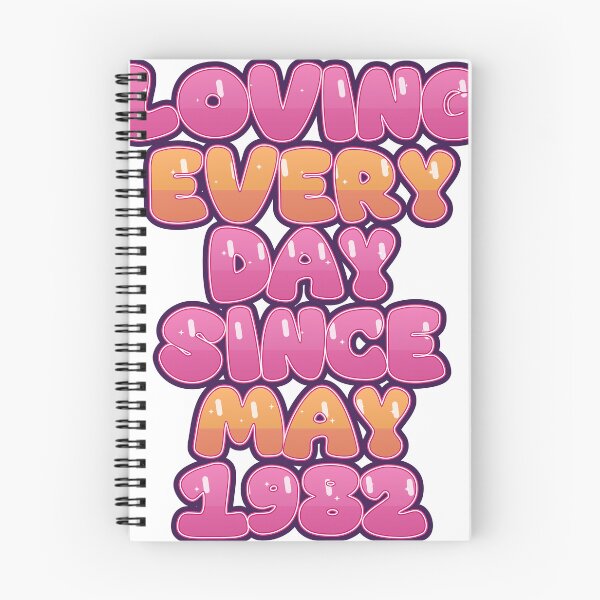 Item preview, LOVING EVERY DAY SINCE MAY 1982 designed and sold by TheIconSmith.