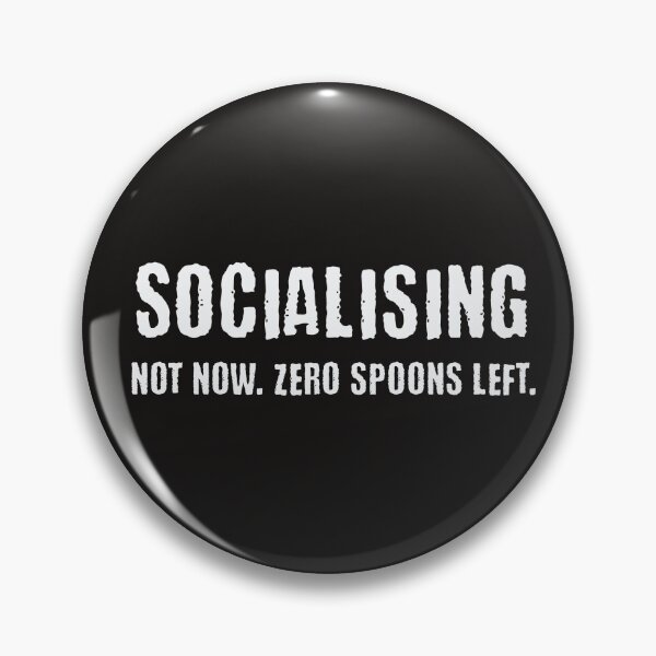 Item preview, Socialising Not Now Zero Spoons Left Neurodivergent designed and sold by Notty DOT.