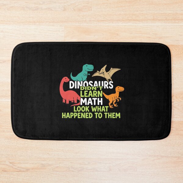 Item preview, Dinosaurs Didn't Learn Math Look What Happened To Them Funny Teacher Student Education designed and sold by PopStars1993.