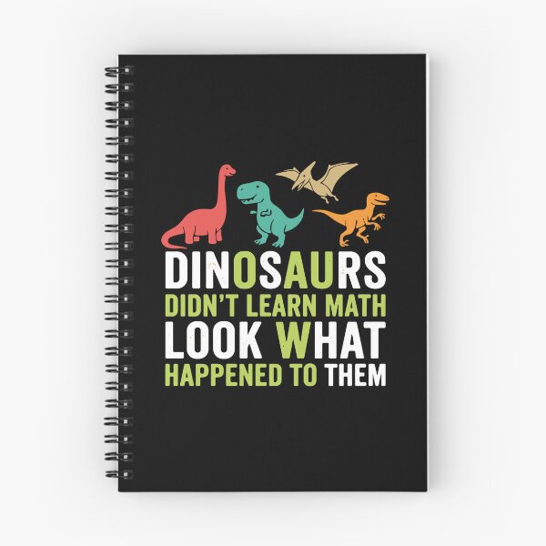 Item preview, Dinosaurs Didn't Learn Math Look What Happened To Them Funny Math Teacher Student Education Humor designed and sold by PopStars1993.