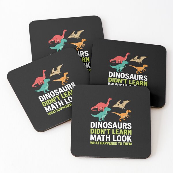 Item preview, Dinosaurs Didn't Learn Math Look What Happened To Them Funny Math Student Humor designed and sold by PopStars1993.