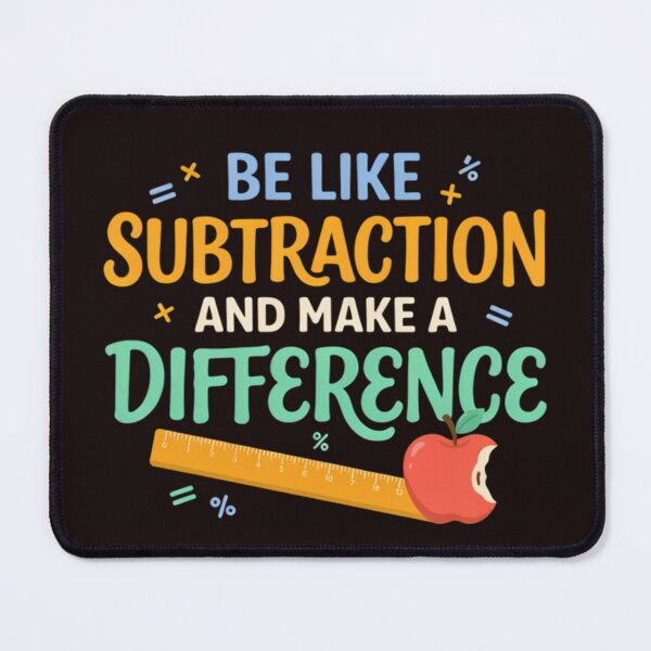 Item preview, Be Like Subtraction And Make A Difference Math Teacher Pun designed and sold by Malaryk.