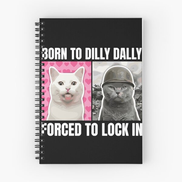Item preview, Born To Dilly Dally Forced To Lock In Funny Cat Lover Meme designed and sold by PopStars1993.