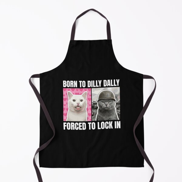 Item preview, Born To Dilly Dally Forced To Lock In Funny Cat Lover Meme designed and sold by PopStars1993.