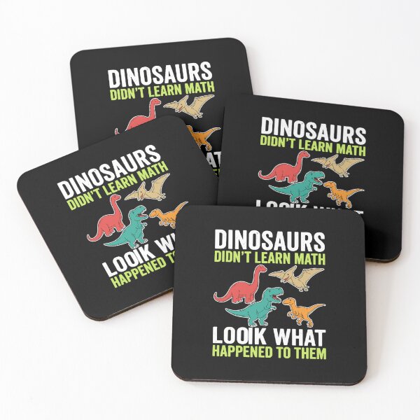 Item preview, Dinosaurs Didn't Learn Math Look What Happened To Them Funny Education Teacher Student designed and sold by PopStars1993.