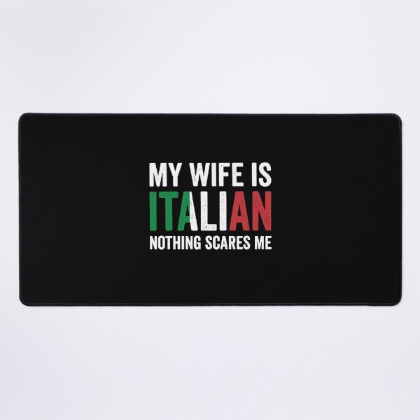 Item preview, My Wife Is Italian Nothing Scares Me Italian Spouse Husband Humor designed and sold by PopStars1993.