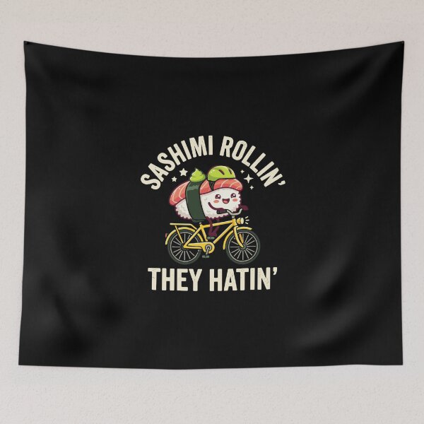 Item preview, Sashimi Rollin' They Hatin' Funny Sushi Cyclist Foodie Pun designed and sold by PopStars1993.