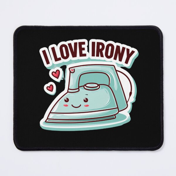 Item preview, I Love Irony designed and sold by dRaBaBdesign.