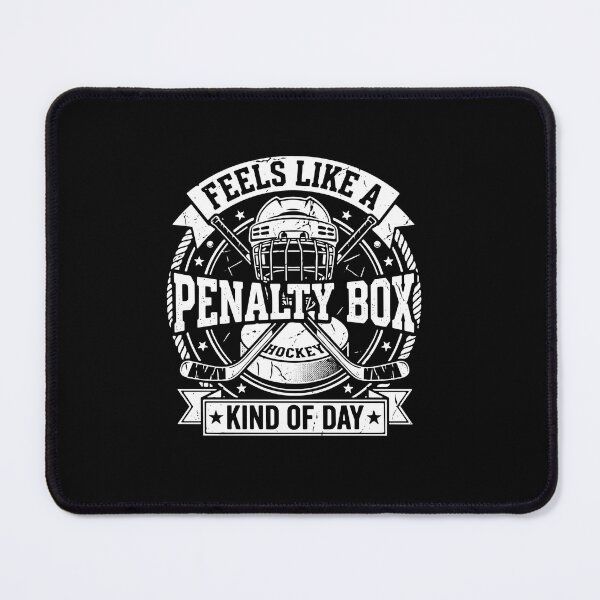 Item preview, Feels Like A Penalty Box Hockey Kind Of Day Ice Hockey Player Fan designed and sold by PopStars1993.
