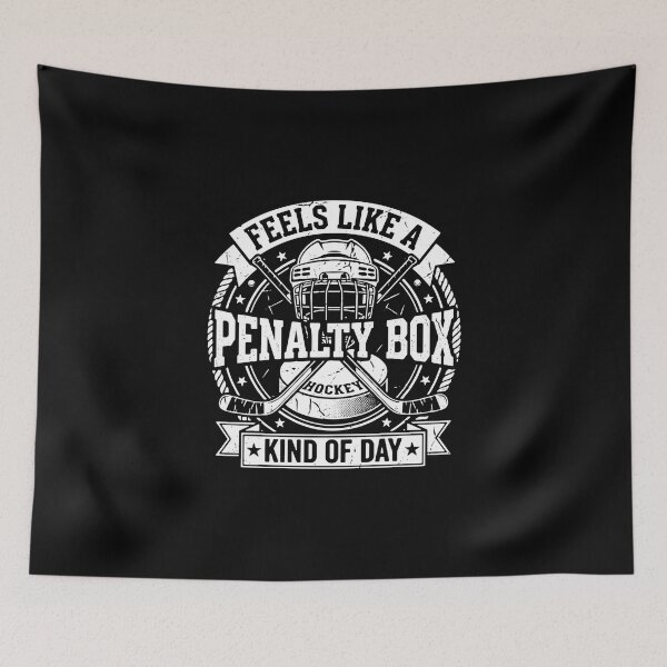 Item preview, Feels Like A Penalty Box Hockey Kind Of Day Ice Hockey Player Fan designed and sold by PopStars1993.