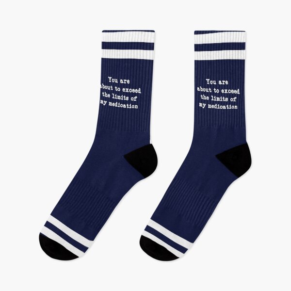 Item preview, You are about to exceed the limits of my medication, Mental Health Humor designed and sold by CloudyPress.
