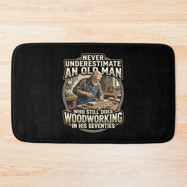 Item preview, Never Underestimate An Old Man Who Still Does Woodworking In His Seventies Woodworker Granddad Craftsman designed and sold by PopStars1993.