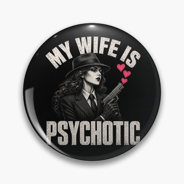 Item preview, My Wife Is Psychotic Vintage Noir Humor designed and sold by TshirtsOnline-.