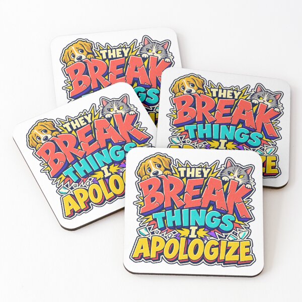 Item preview, They Break Things I Apologize Pet Humor designed and sold by FZ Studio .