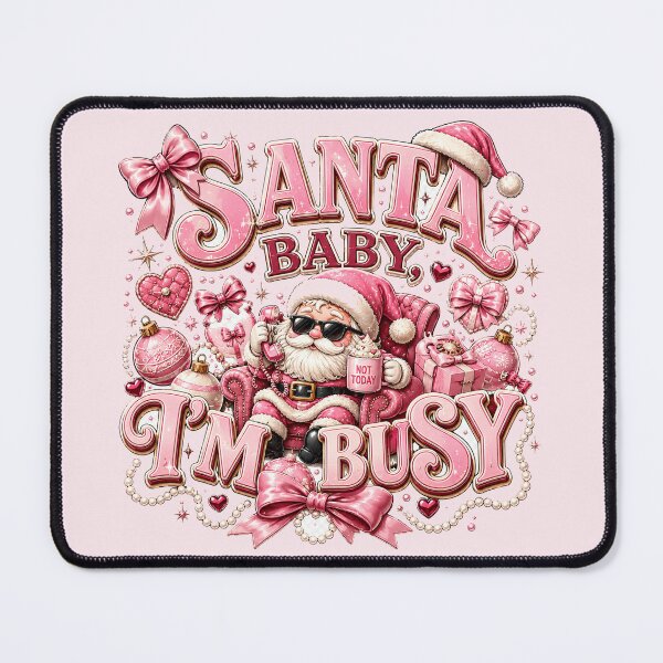 Item preview, Santa Baby, I'm Busy – Coquette Pink Christmas designed and sold by warlistop.