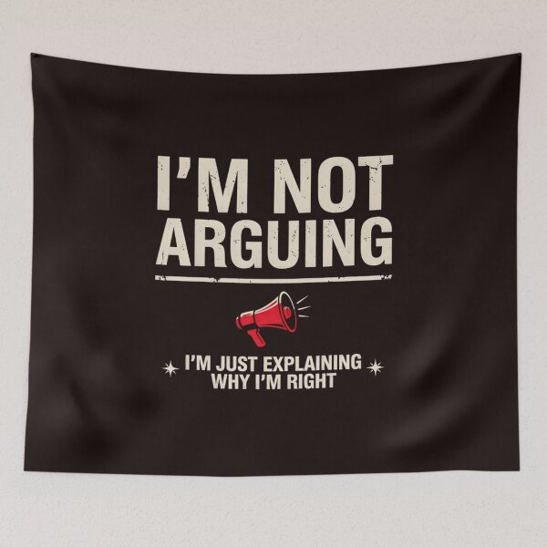 Item preview,  I'm Not Arguing I'm Just Explaining Why I'm Right Funny Sarcastic designed and sold by Malaryk.