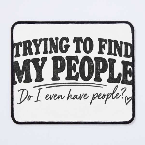 Item preview, where are my people designed and sold by Midlife Mood Merch.