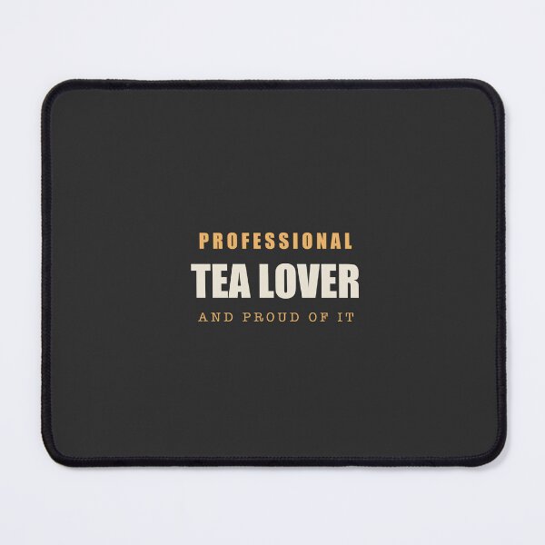Item preview, Professional Tea Lover - Tea Lover designed and sold by RetroThreadWorks.