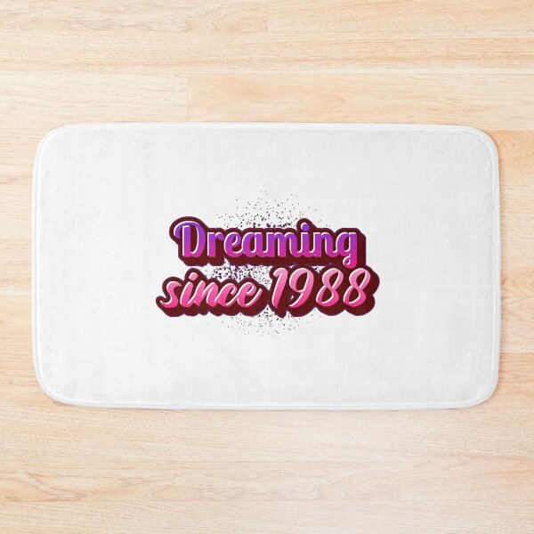Item preview, Dreaming since 1988 (Millennial) designed and sold by CreationsbYKz.