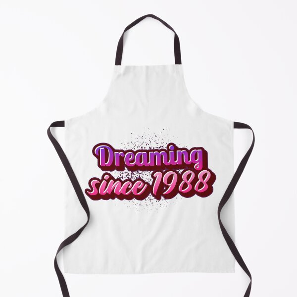 Item preview, Dreaming since 1988 (Millennial) designed and sold by CreationsbYKz.