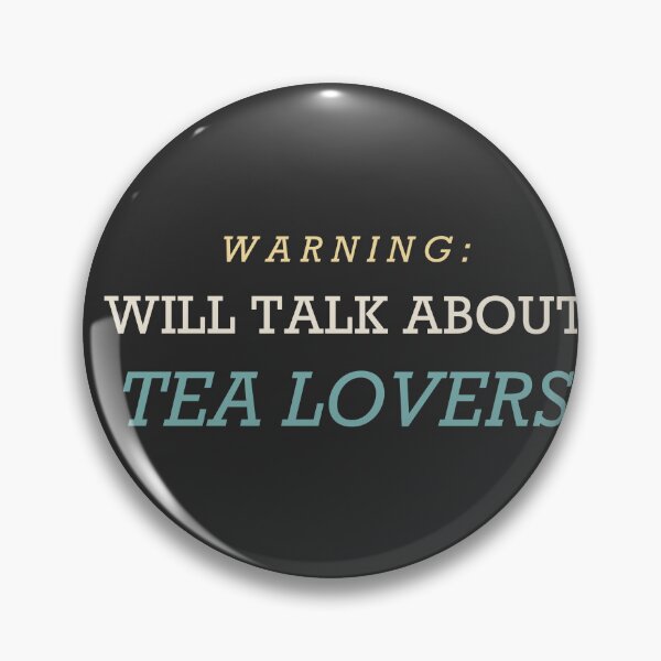 Item preview, Warning: Will Talk About Tea Lovers - Tea Lover designed and sold by RetroThreadWorks.