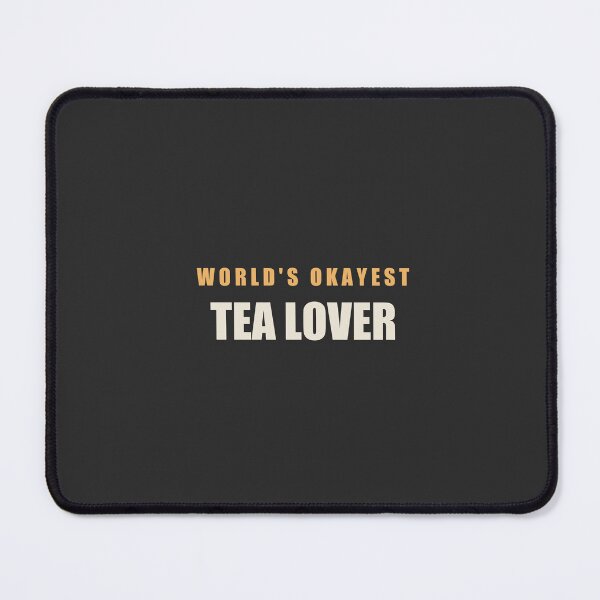 Item preview, World's Okayest Tea Lover - Tea Lover designed and sold by RetroThreadWorks.