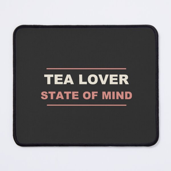 Item preview, Tea Lover State Of Mind - Tea Lover designed and sold by RetroThreadWorks.