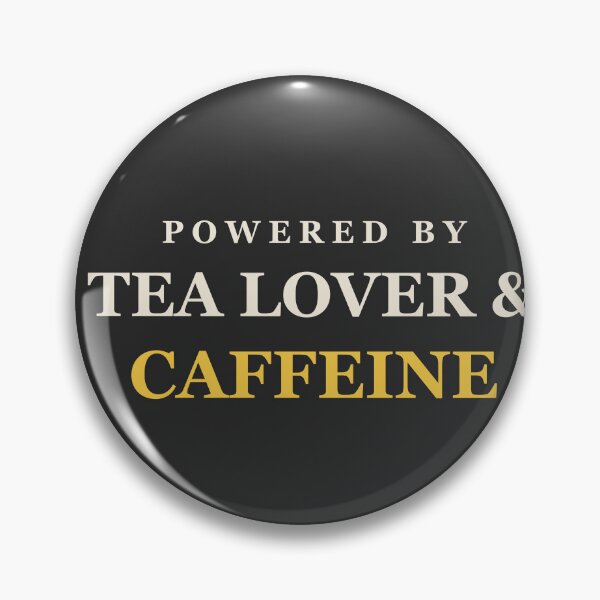 Item preview, Powered By Tea Lover & Caffeine - Tea Lover designed and sold by RetroThreadWorks.