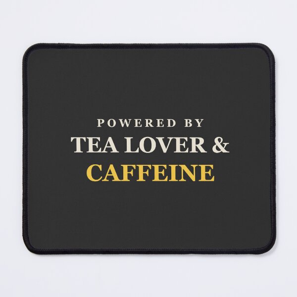 Item preview, Powered By Tea Lover & Caffeine - Tea Lover designed and sold by RetroThreadWorks.