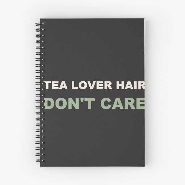 Item preview, Tea Lover Hair Don't Care - Tea Lover designed and sold by RetroThreadWorks.