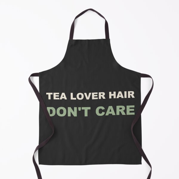 Item preview, Tea Lover Hair Don't Care - Tea Lover designed and sold by RetroThreadWorks.