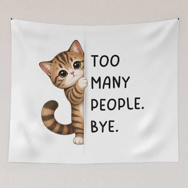Item preview, Too Many People Funny Cat designed and sold by Moochie Studios.