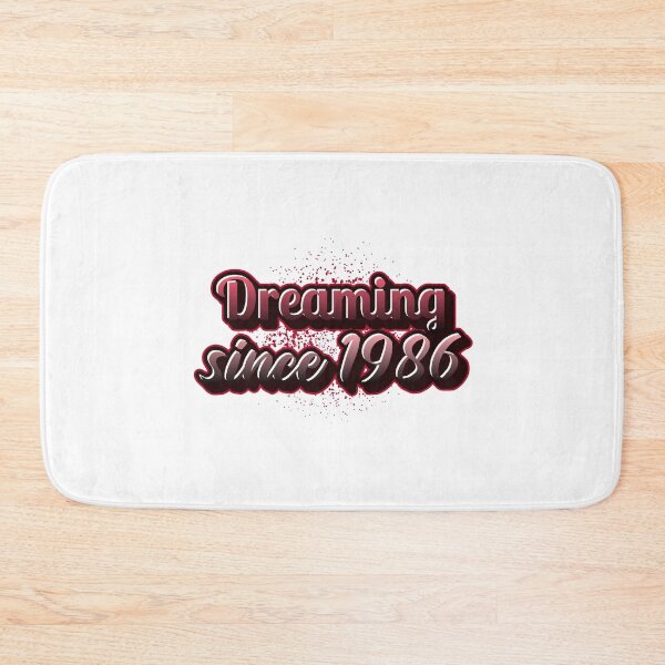 Item preview, Dreaming since 1986 (Millennial) designed and sold by CreationsbYKz.