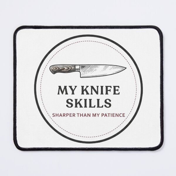 Item preview, My Knife Skills Sharper Than My Patience Funny Chef Design designed and sold by Behind The Pass.