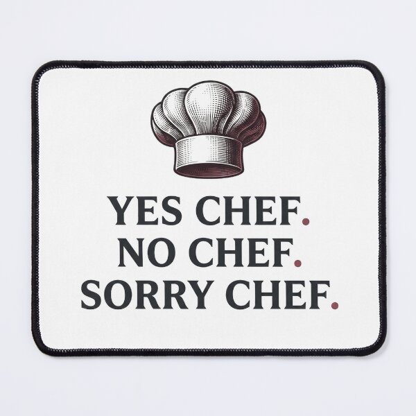 Item preview, Yes Chef No Chef Sorry Chef Funny Kitchen Brigade Design designed and sold by Behind The Pass.
