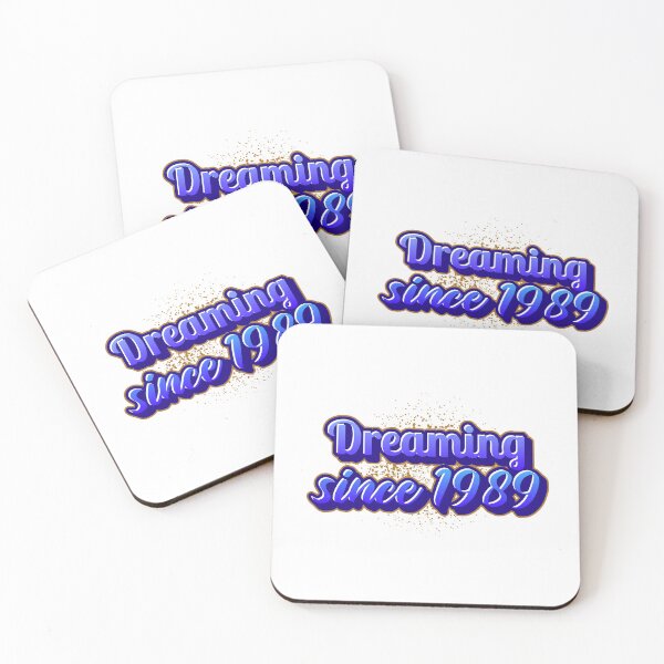 Item preview, Dreaming since 1989 (Millennial) designed and sold by CreationsbYKz.