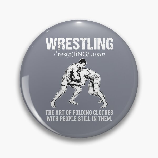 Item preview, Wrestling /'res(ə)lɪNG/ Noun The Art Of Folding Clothes With People Still In Them Funny Wrestler Coach Fan designed and sold by SofiBlair.