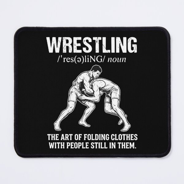 Item preview, Wrestling /'res(ə)lɪNG/ Noun The Art Of Folding Clothes With People Still In Them Funny Wrestler Coach Fan designed and sold by SofiBlair.
