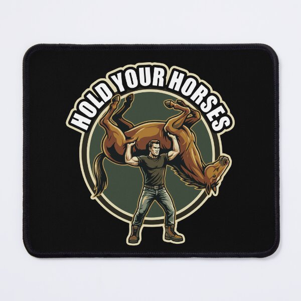 Item preview, Hold Your Horses Funny Idiom Horse Lover Equestrian Saying designed and sold by SofiBlair.